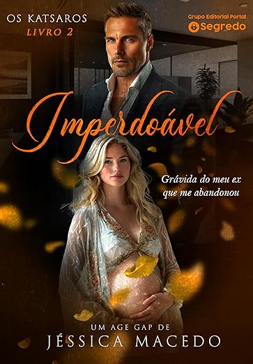 Imperdoável: Grávida do meu ex que me abandonou (Os Katsaros Livro 2)