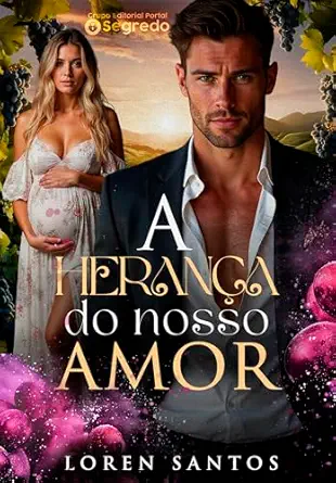 A Herança do nosso Amor