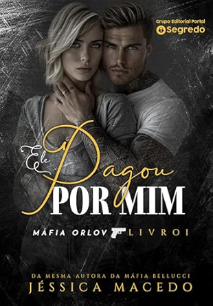 Ele pagou por mim (Máfia Orlov Livro 1)