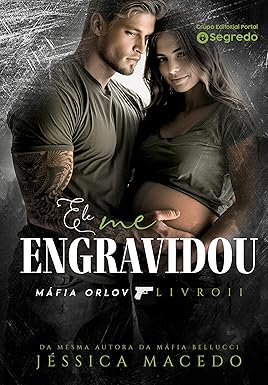 Ele me engravidou (Máfia Orlov Livro 2)