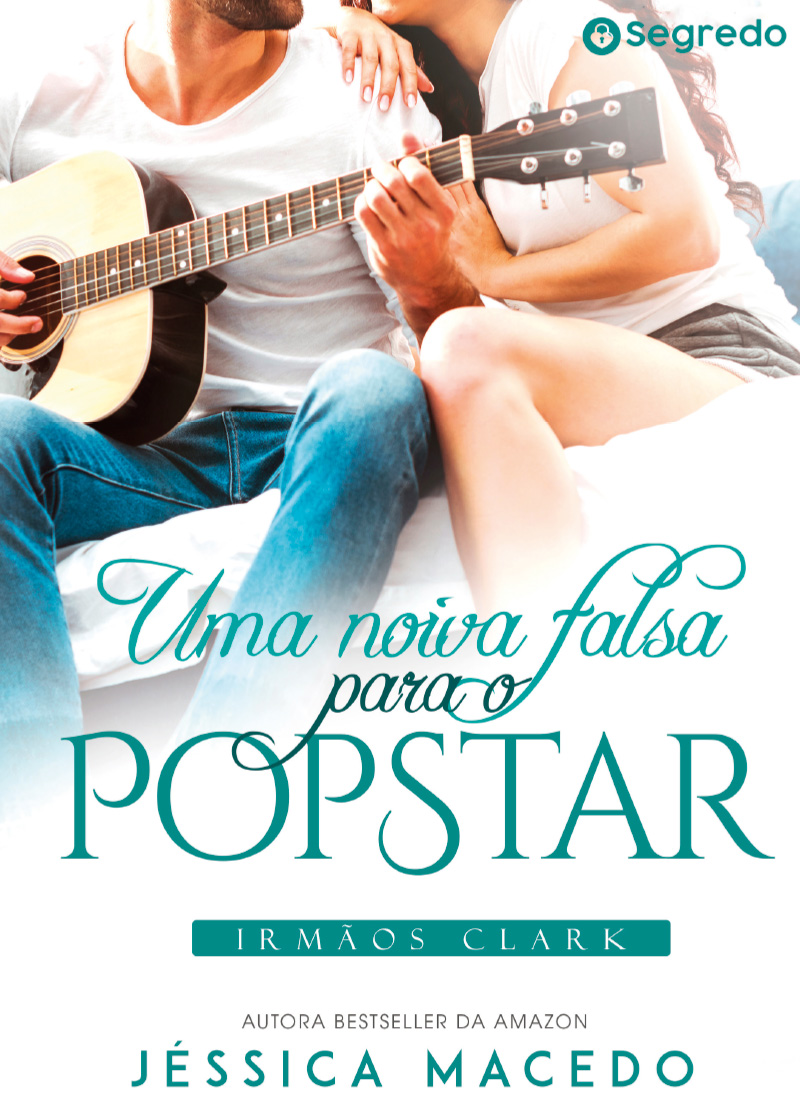 Capa do livro Uma noiva falsa para o popstar (Irmãos Clark Livro 2)