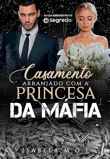 Casamento arranjado com a princesa da mafia