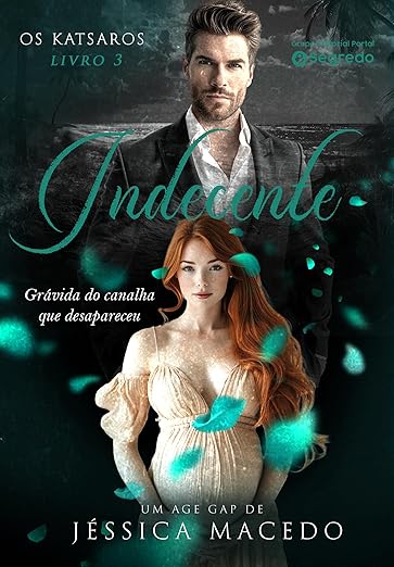 Indecente: Grávida do canalha que desapareceu (Os Katsaros Livro 3)