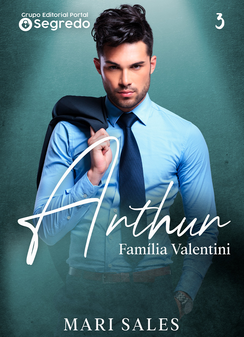 Arthur (Família Valentini Livro 3)