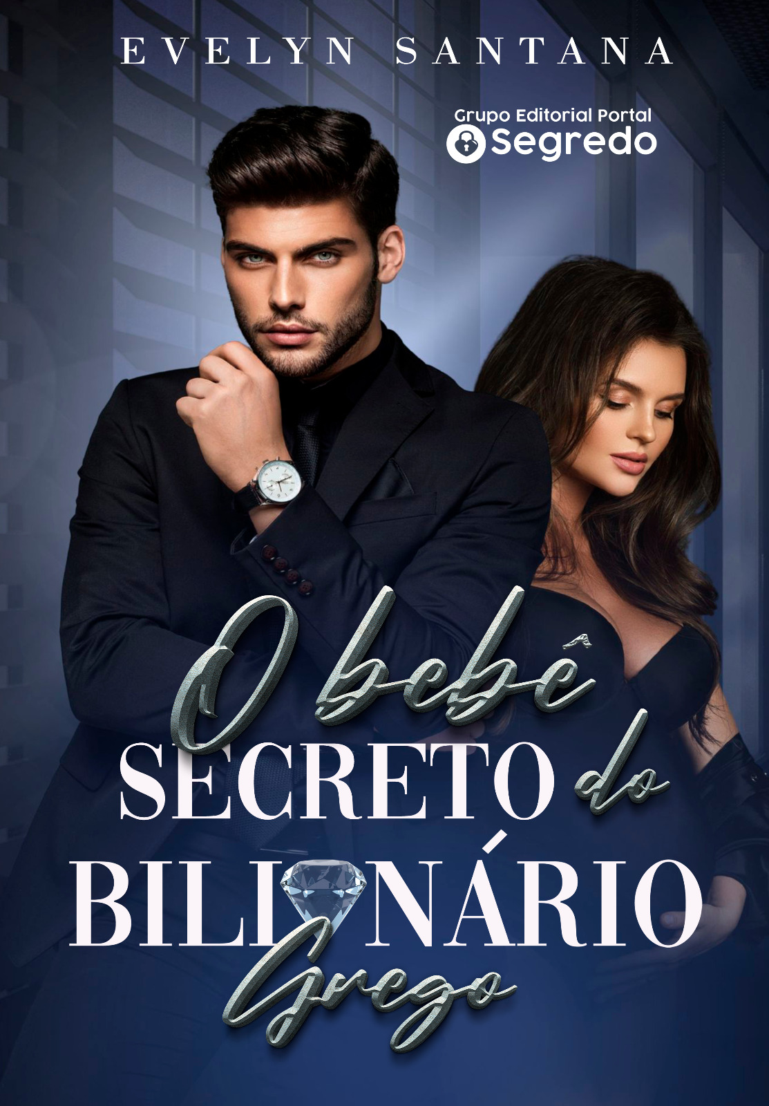 O Bebê Secreto do Bilionário Grego: IMPÉRIO GALANIS