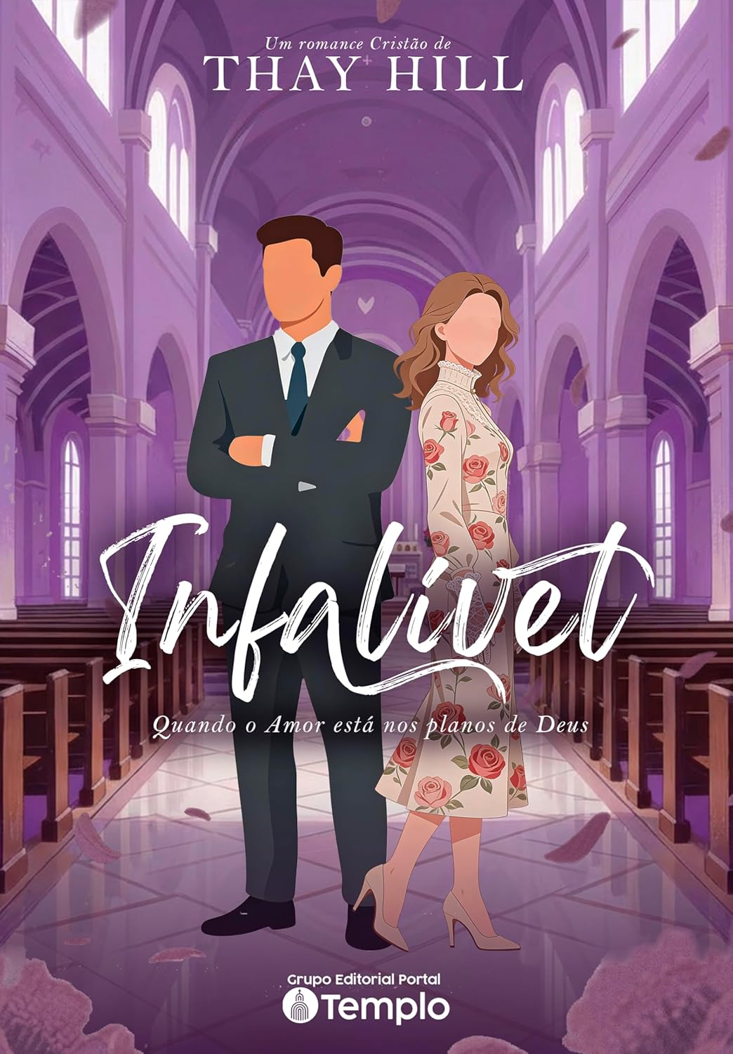 INFALÍVEL – Quando o Amor está nos planos de Deus