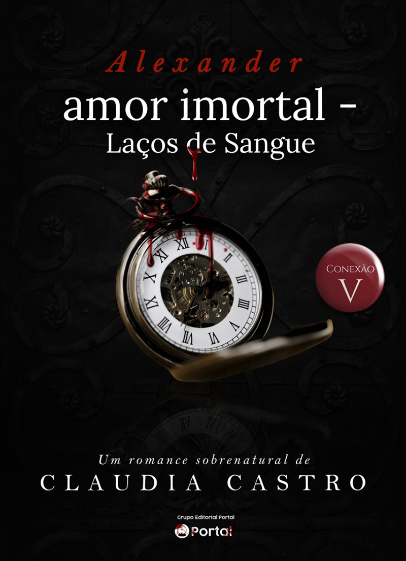 Amor imortal – Laços de sangue – Série Conexão V
