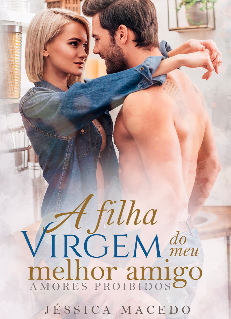 A Filha Virgem do Meu Melhor Amigo (Amores Proibidos)