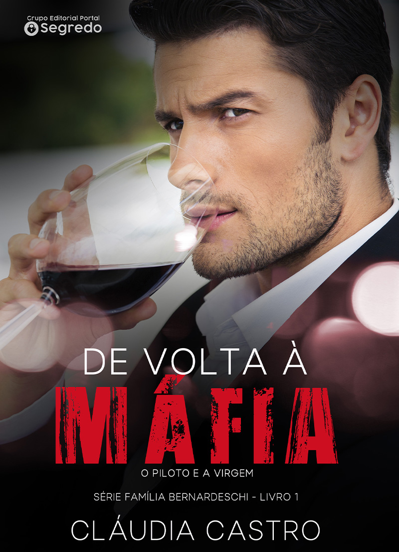 Capa do livro De volta à máfia: O Piloto e a virgem (Série Família Bernardeschi Livro 1)