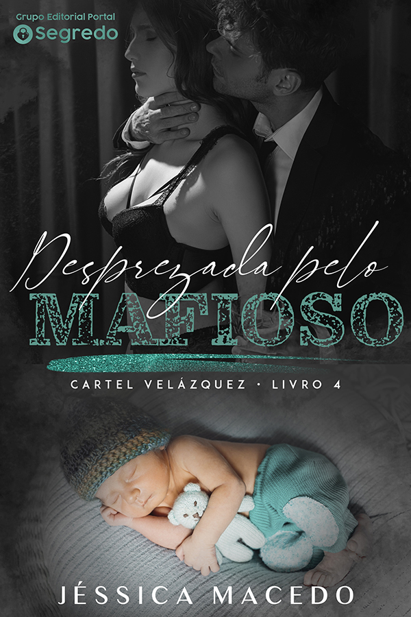 Desprezada pelo mafioso (Cartel Velásquez Livro 4)