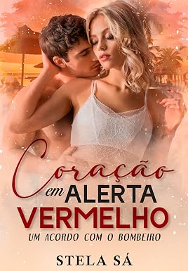 Coração em Alerta Vermelho: um acordo com o bombeiro