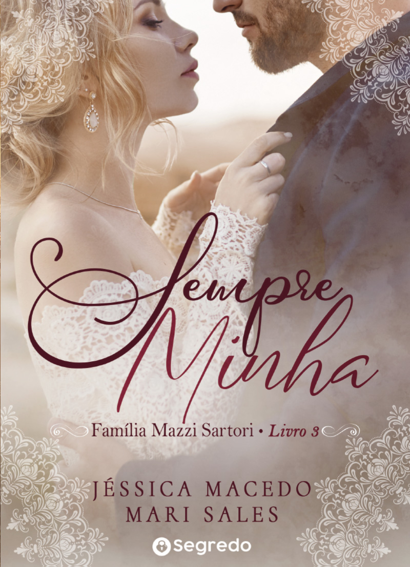 Sempre Minha (Família Mazzi Sartori Livro 3)