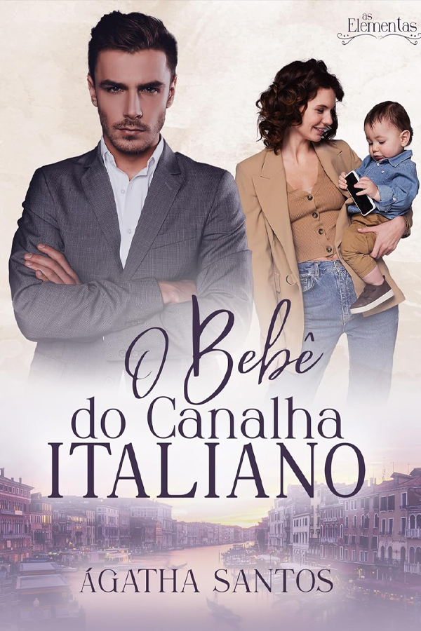 O Bebê do Canalha Italiano: As Elementas