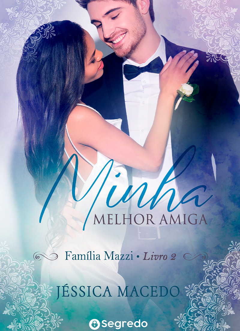 Minha Melhor Amiga: Mais que Amigos (Família Mazzi Livro 2)