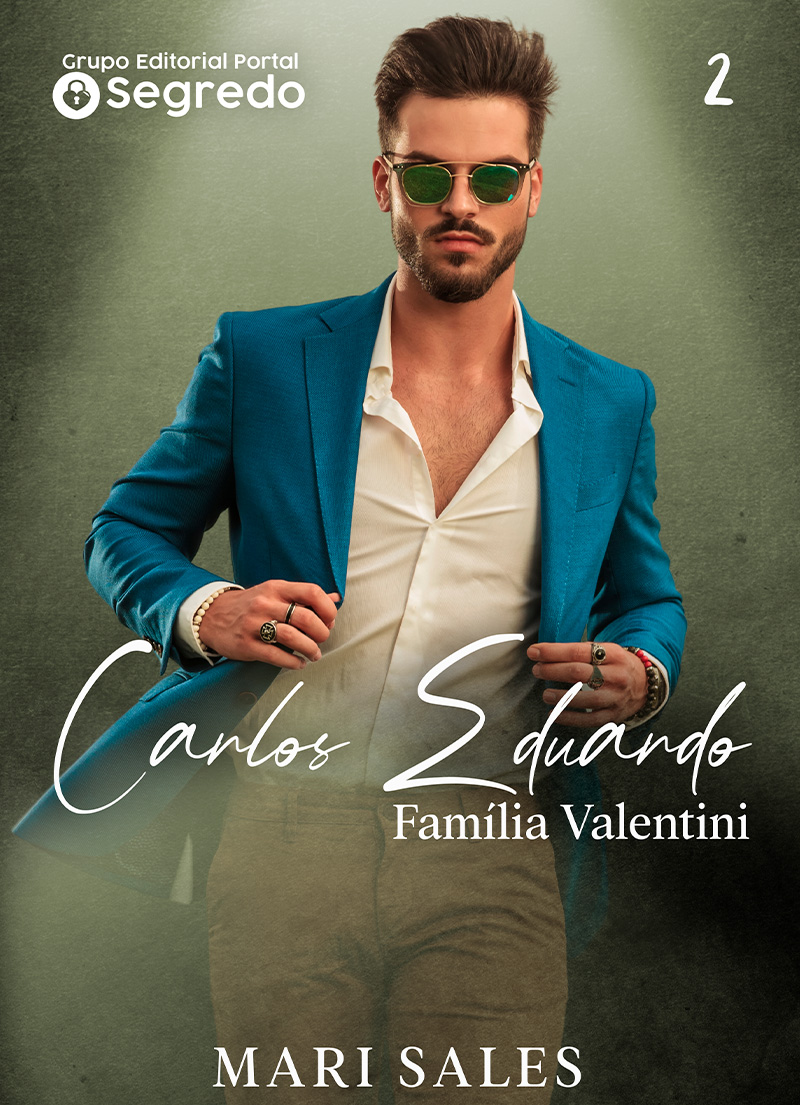 Carlos Eduardo (Família Valentini Livro 2)