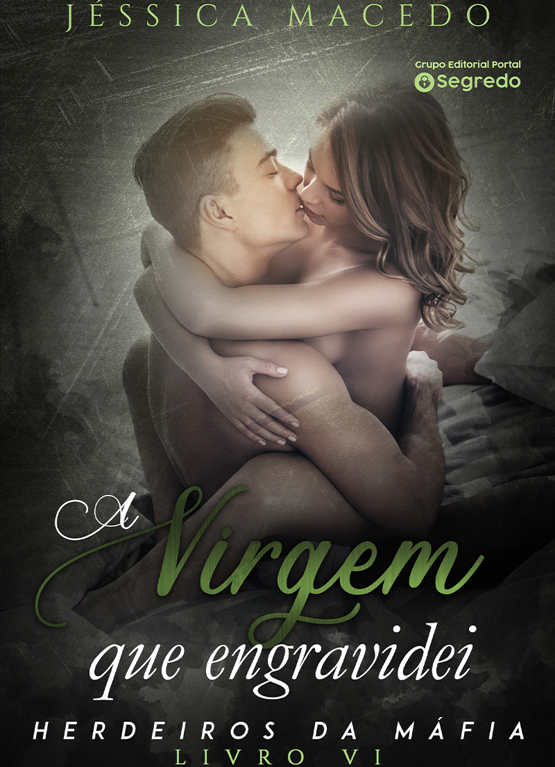 A virgem que engravidei (Herdeiros da máfia Livro 6)