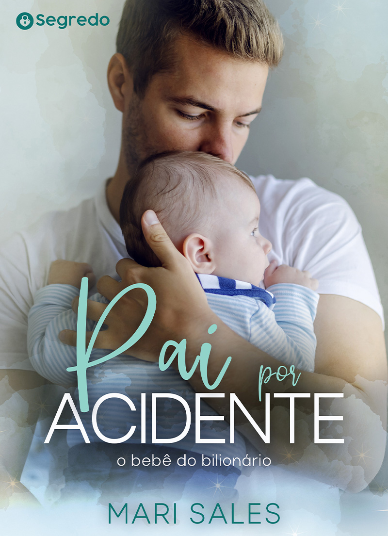 Pai por Acidente: O Bebê do Bilionário