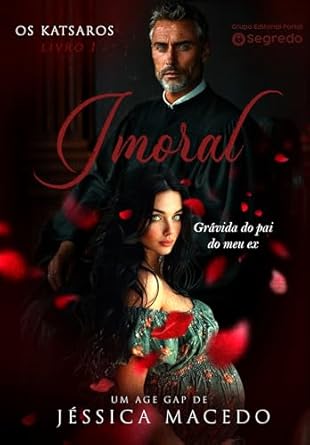Imoral: Grávida do pai do meu ex (Os Katsaros Livro 1)
