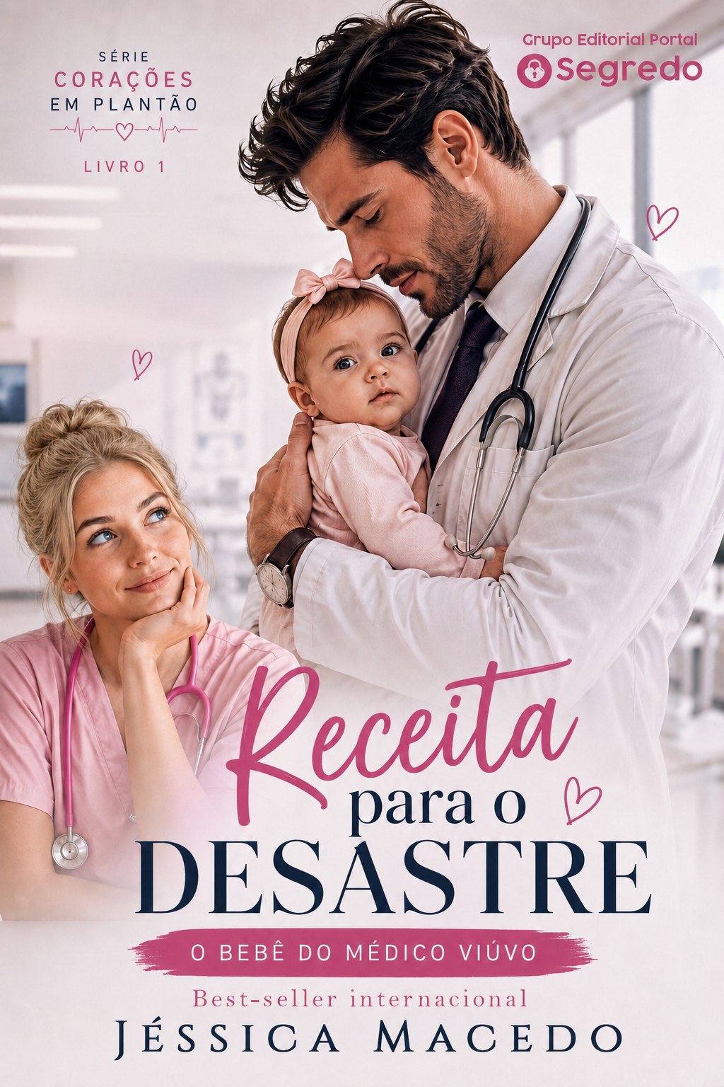 Receita para o desastre: o bebê do médico viúvo (Corações em plantão Livro 1)