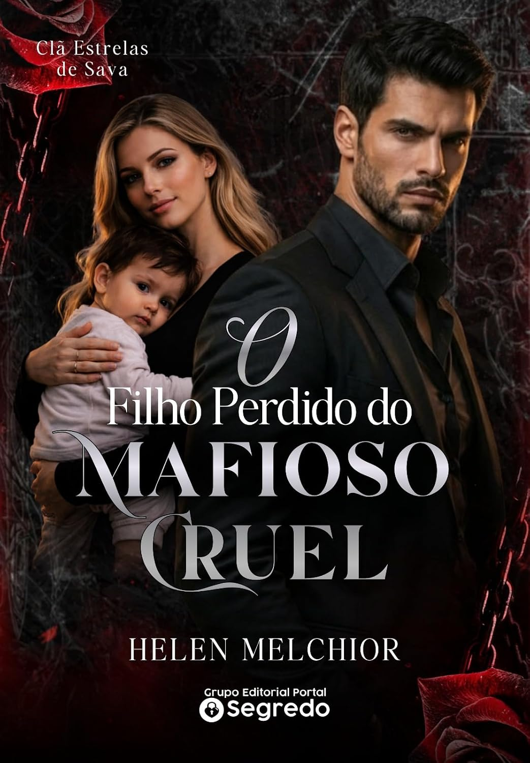 Capa do livro O Filho Perdido do Mafioso Cruel (CLÃ ESTRELAS DE SAVA Livro 1)